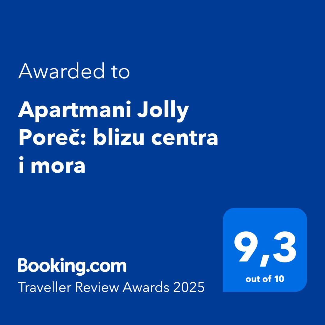 Apartmani Jolly Porec: Blizu Centra I Mora Екстериор снимка